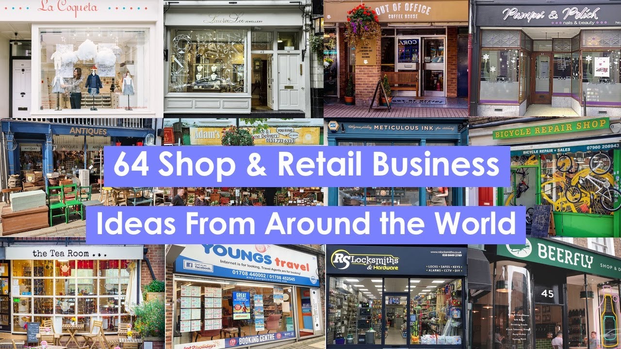 64 Shop & Retail Business Ideas From Around the World