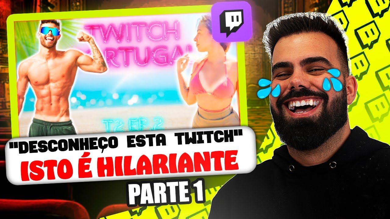 REAGI ao TWITCH PORTUGAL - PARTE 1