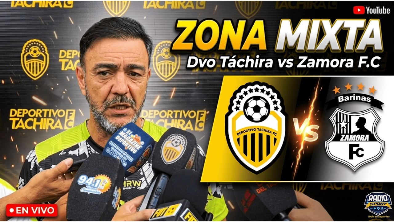 EN VIVO - ZONA MIXTA - DVO.TÁCHIRA VS ZAMORA F.C - LIGAFUTVE - J7