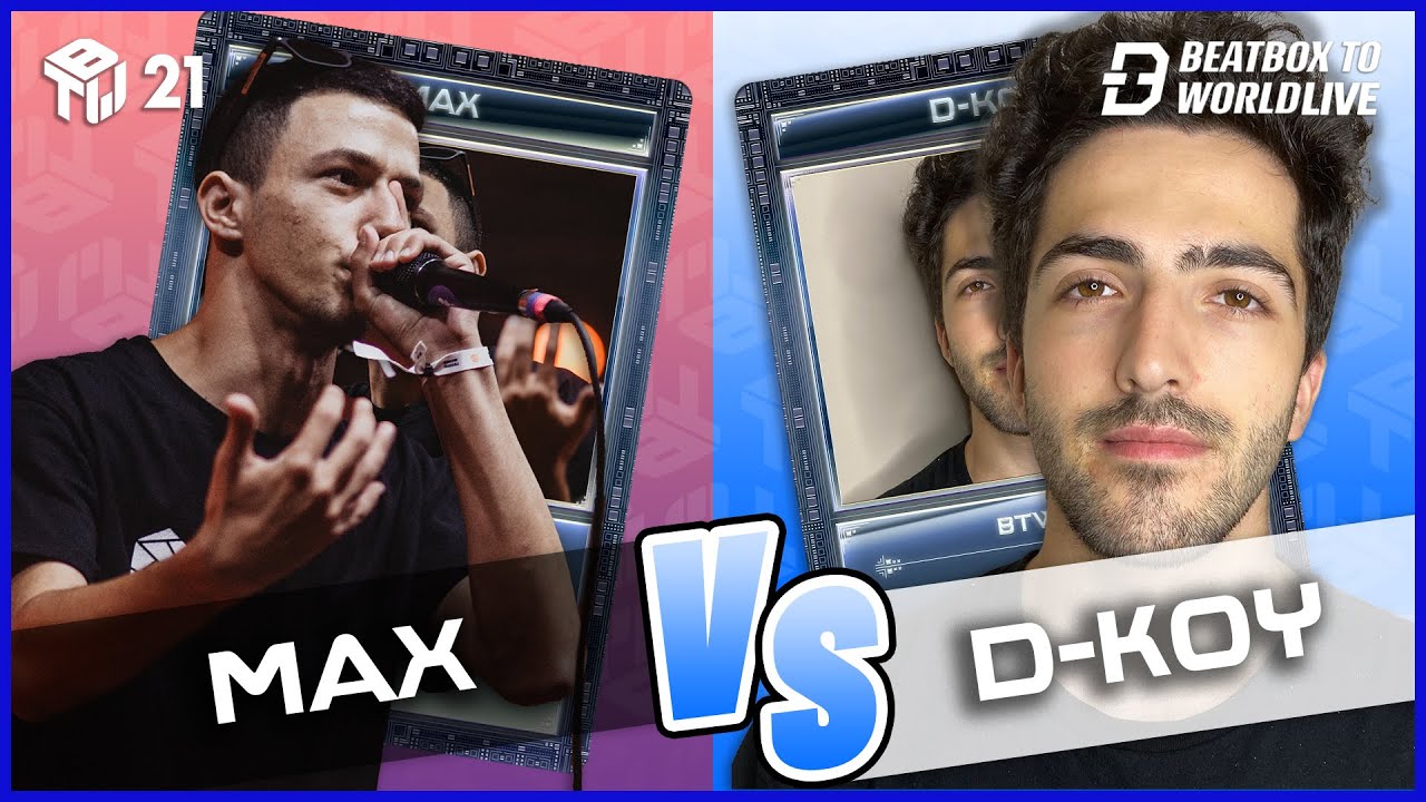 Max VS D-Koy | Beatbox To World Live 2021 | 1/2 Final