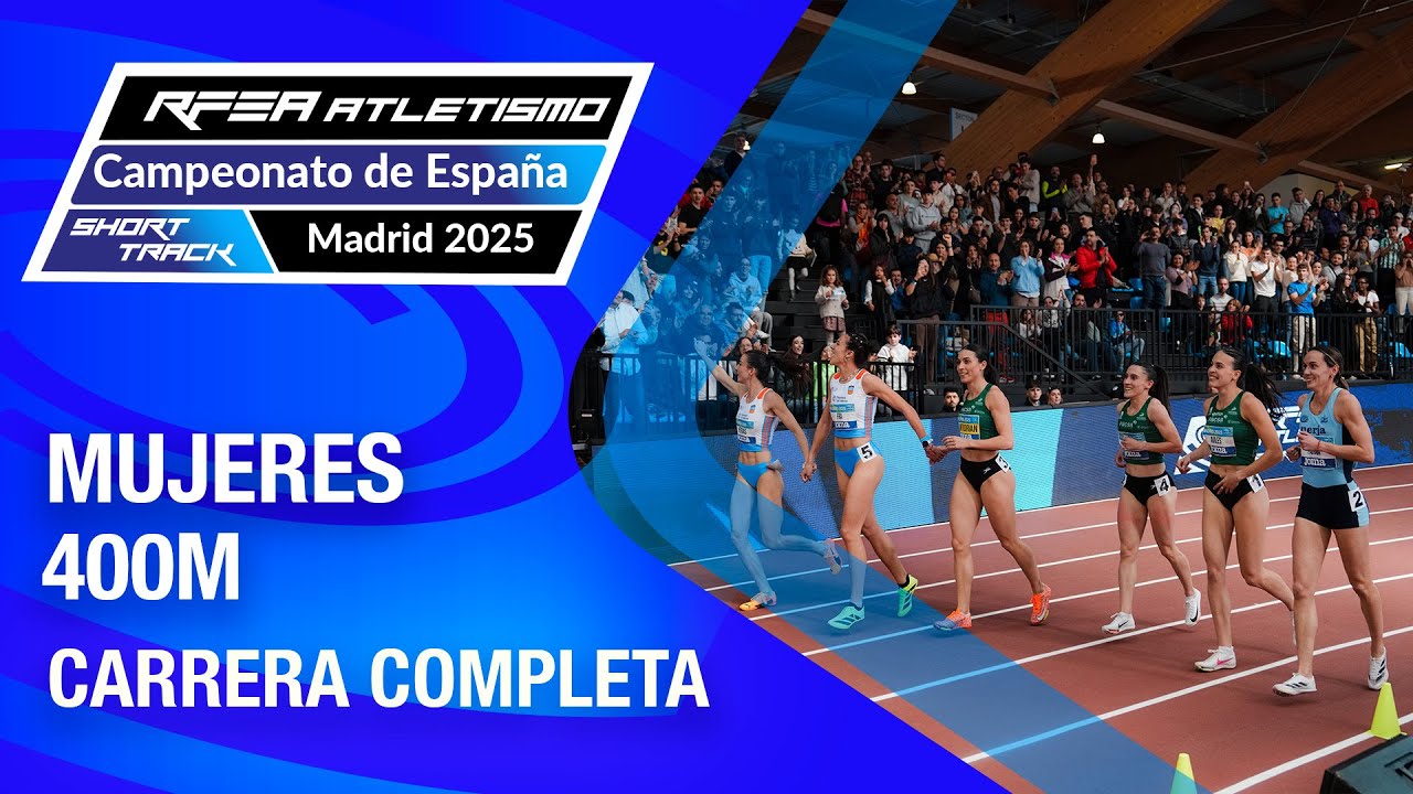 Final 400m mujeres - Campeonato de España absoluto de atletismo ST - Madrid 2025 - Paula Sevilla