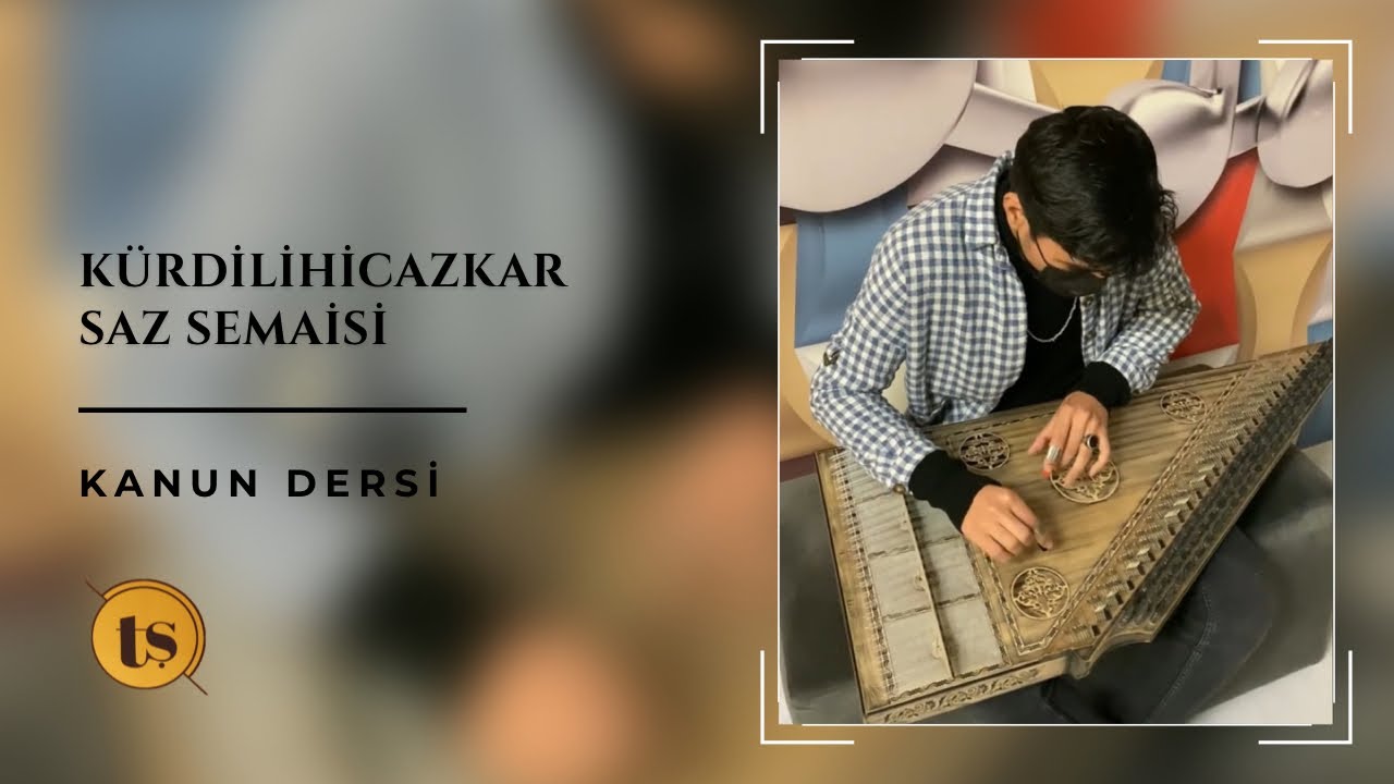 K&uuml;rdilihicazkar Saz Semaisi - Kanun cover (Necdet Yaşar)