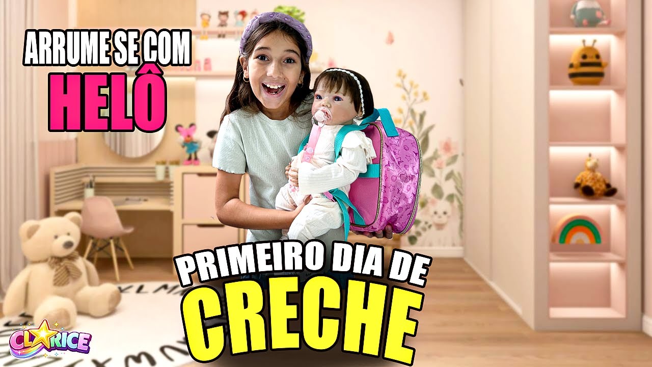 ARRUME SE COM MINHA BEBÊ REBORN HELÔ PARA O PRIMEIRO DIA DE CRECHE /BEBÊ REBORN/ UNIVERSO DA CLARICE