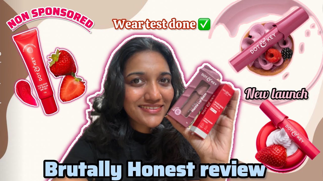 New Dot & Key Meltie Lip Balm and Gloss balm honest review| 