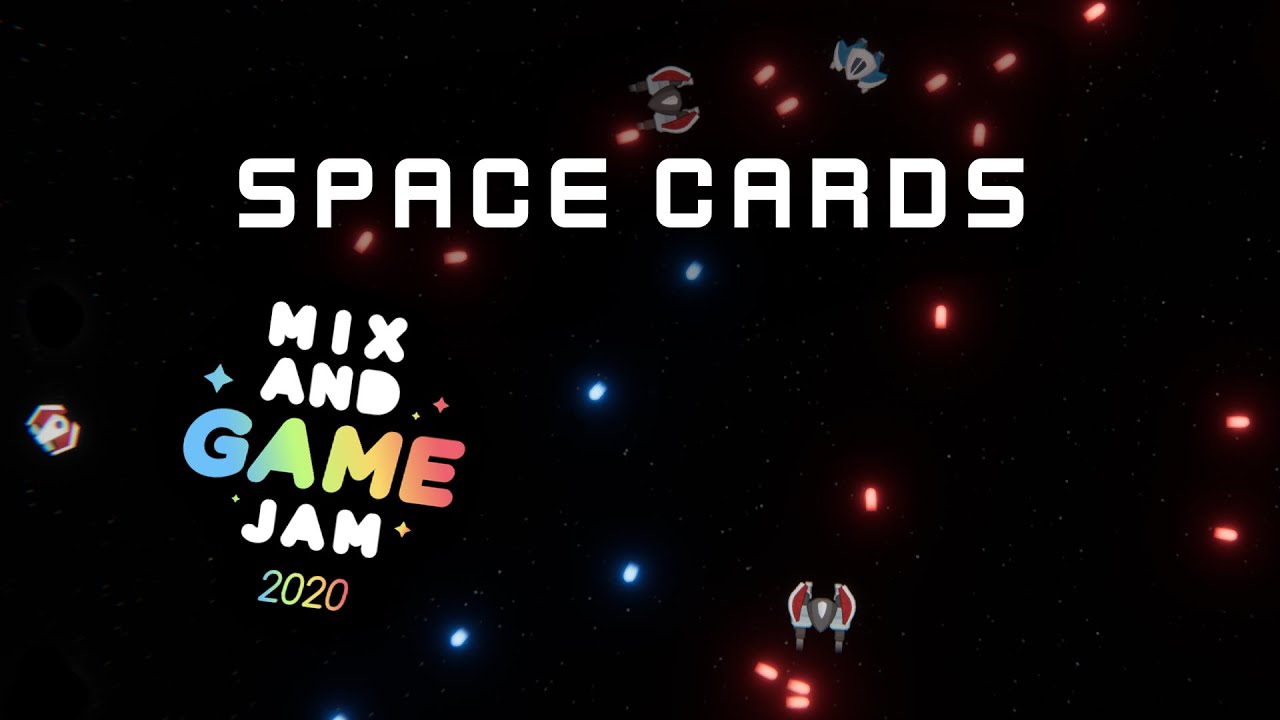 Indie Game Jam - Space Cards - Mix & Game Jam