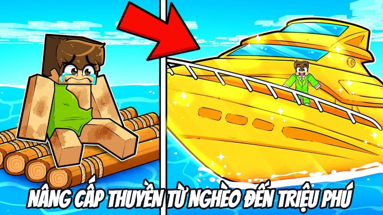 Tôi NÂNG CẤP THUYỀN từ NGHÈO đến TRIỆU PHÚ trong Minecraft!