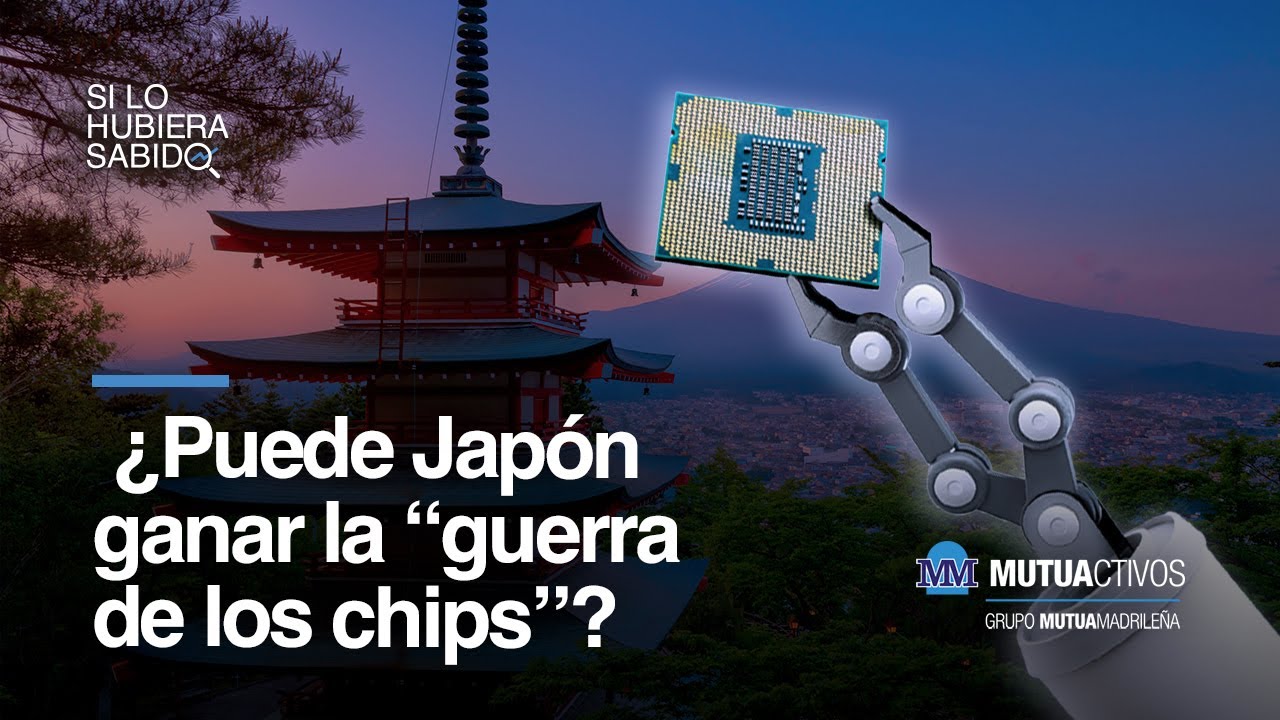 Cómo Japón quiere ganar la guerra de los chips - Si lo hubiera sabido