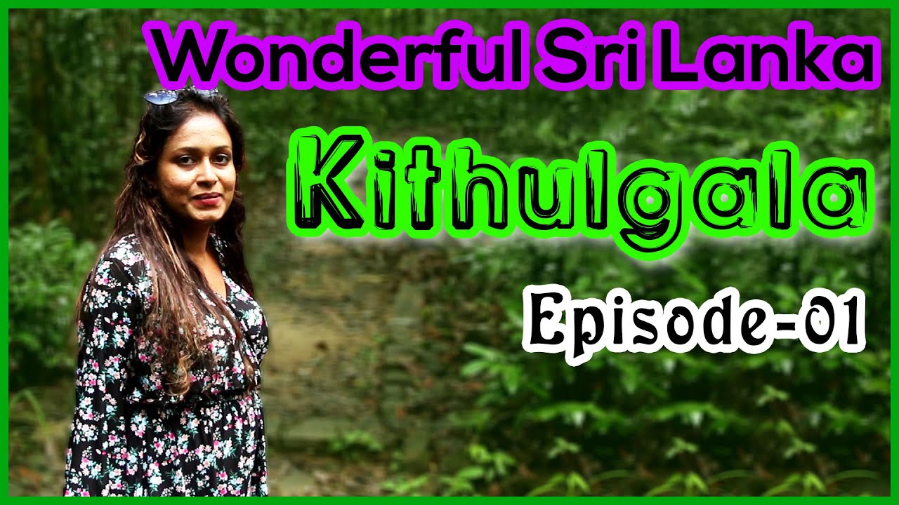 Wonderful Kithulgala Sri Lanka | kithulgala visit Episode 01 | Travel  Sri Lanka with Sathya