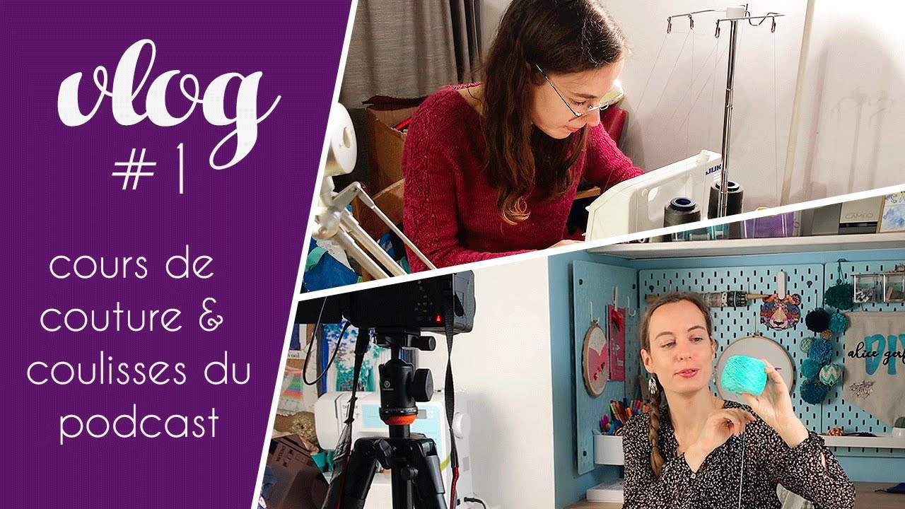 Vlog #1 - Bienvenue dans ma vie créative : Cours de couture et coulisses du podcast - Alice Gerfault