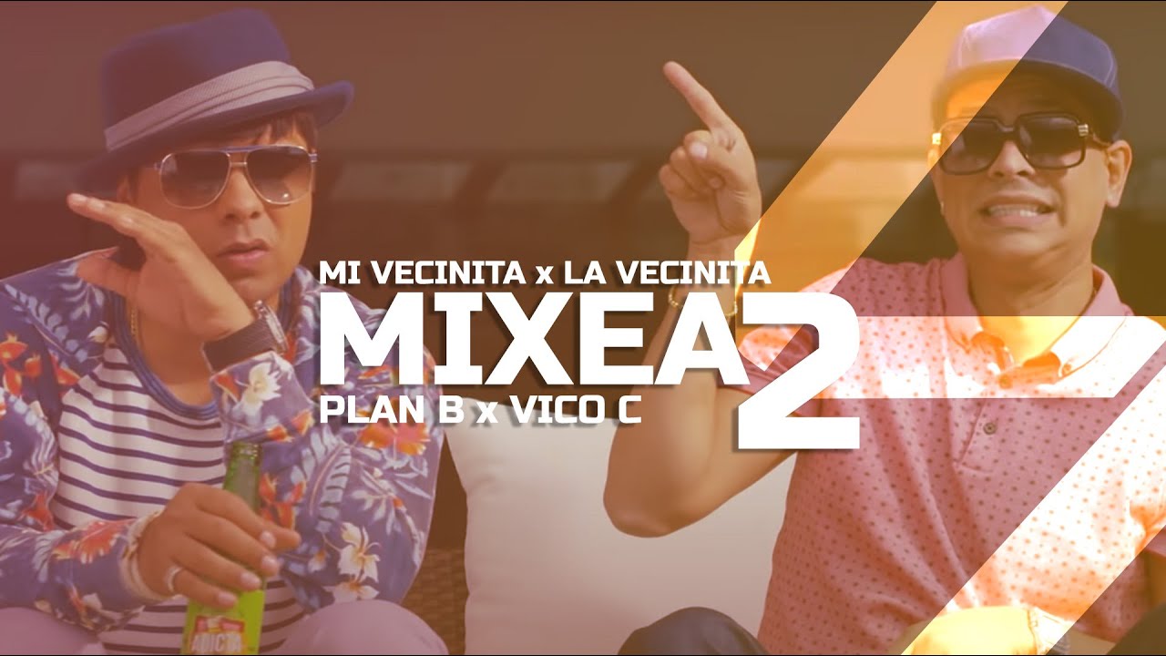 Mi Vecinita x La Vecinita (Mix SVA) - MIXEA2 | Plan B, Vico C