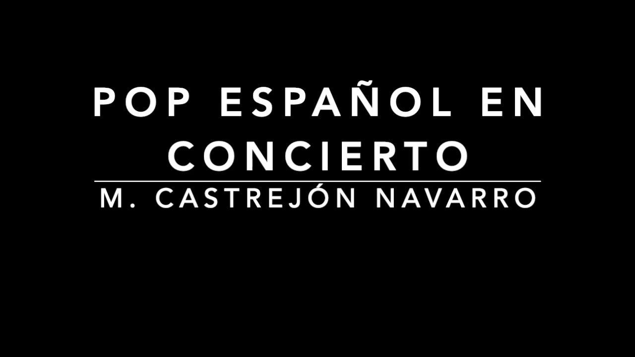 Pop Español en Concierto. M. Castrejón Navarro
