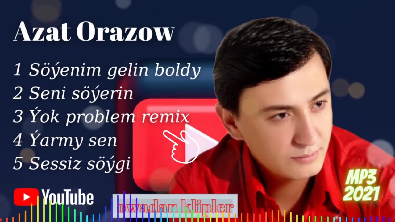 Azat Orazow MP3 toý aýdymlary