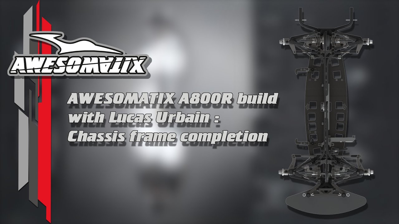 Awesomatix A800R build video series: Chassis frame completion