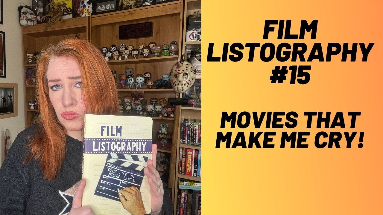 Film List #15 - Movies that make me cry