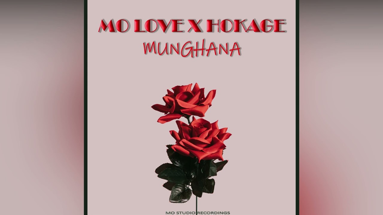 MO LOVE  X HOKAGE - MUNGHANA