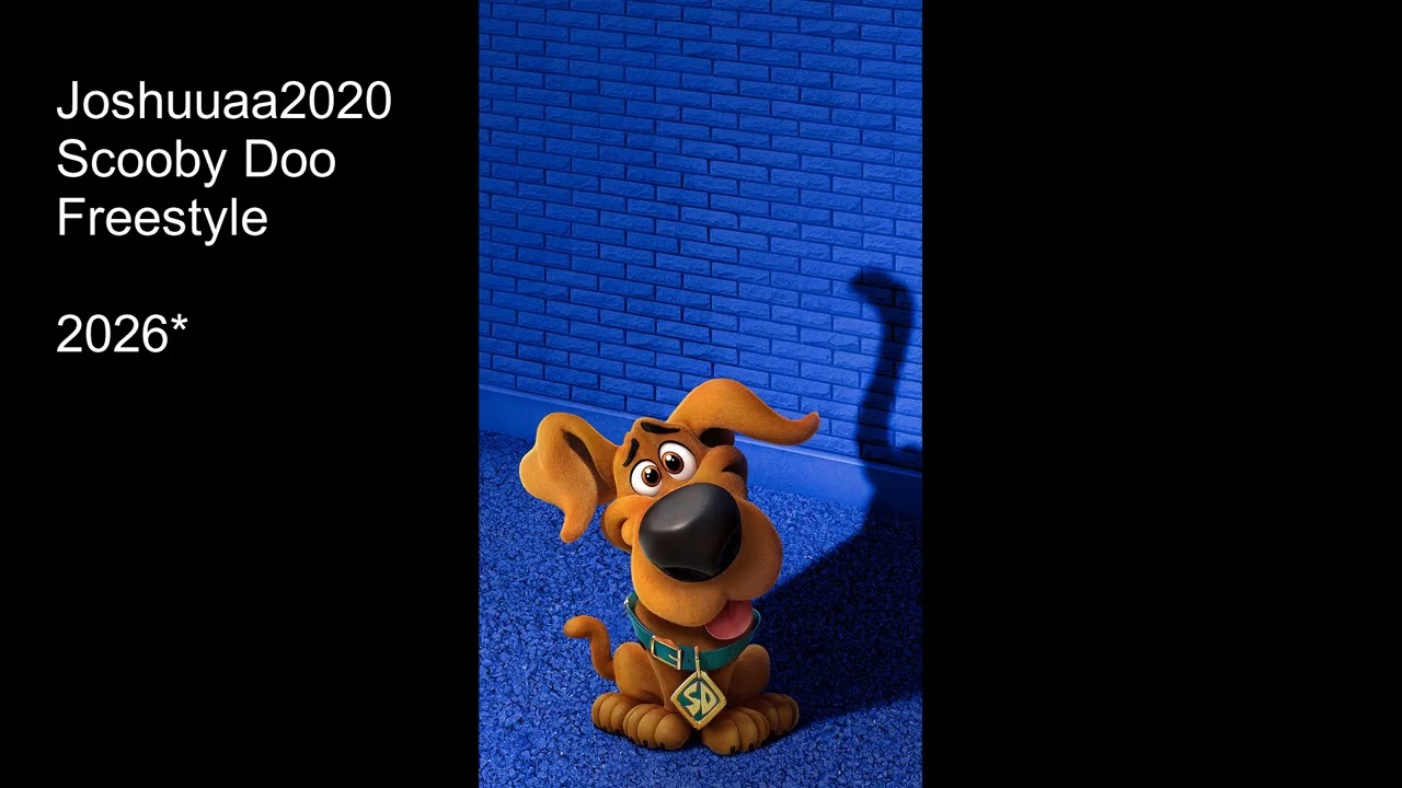 Joshuuaa2020 - Scooby Doo Freestyle