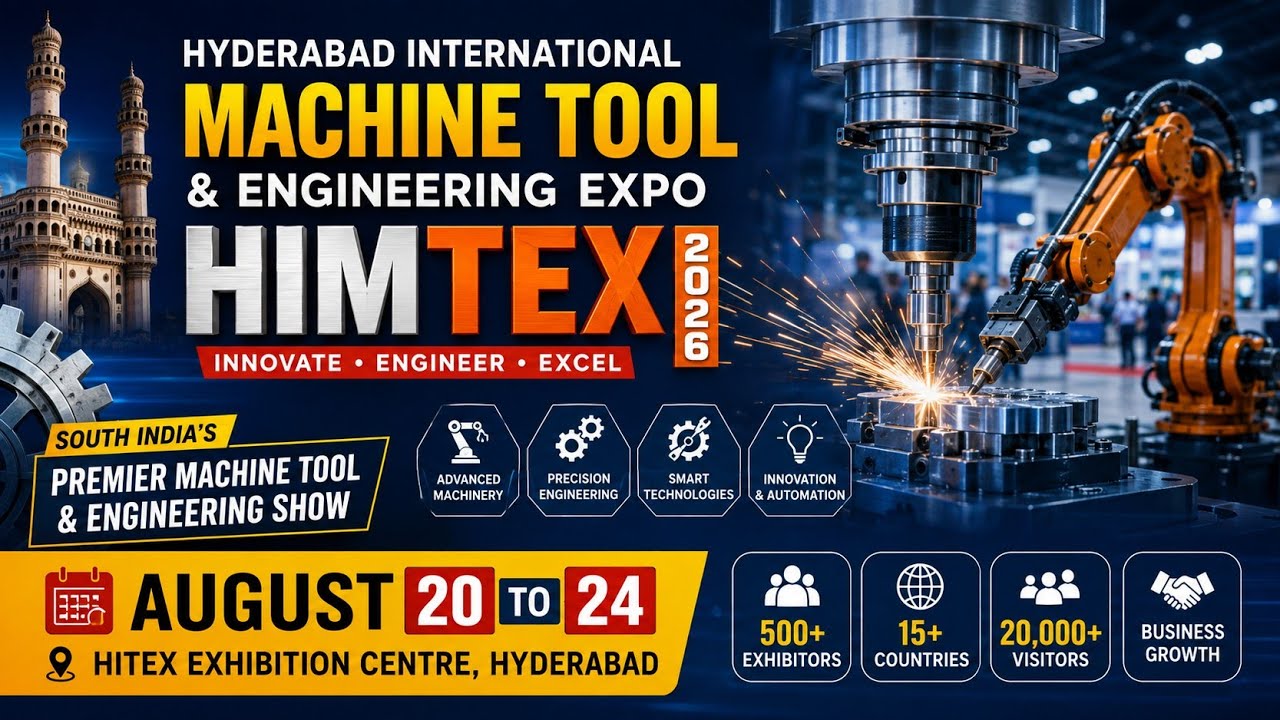 Hyderabad International Machine Tool & Engineering EXPO (HIMTEX)20to24 August 2026 Hitex|| MFKR TV 