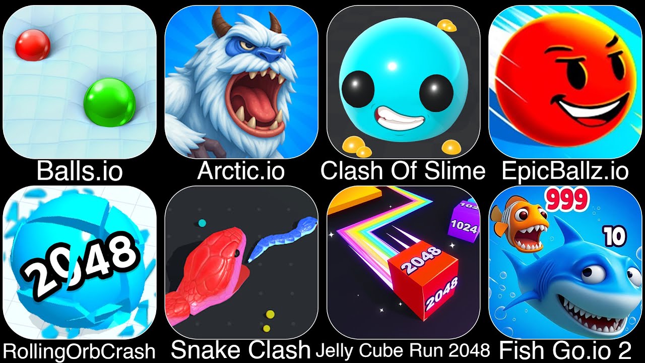 Balls.io,Arctic io,Clash of Slimes,Epic Ballz,RollingOrbCrash,Snake Clash,Jelly Cube Run,Fish Go 2
