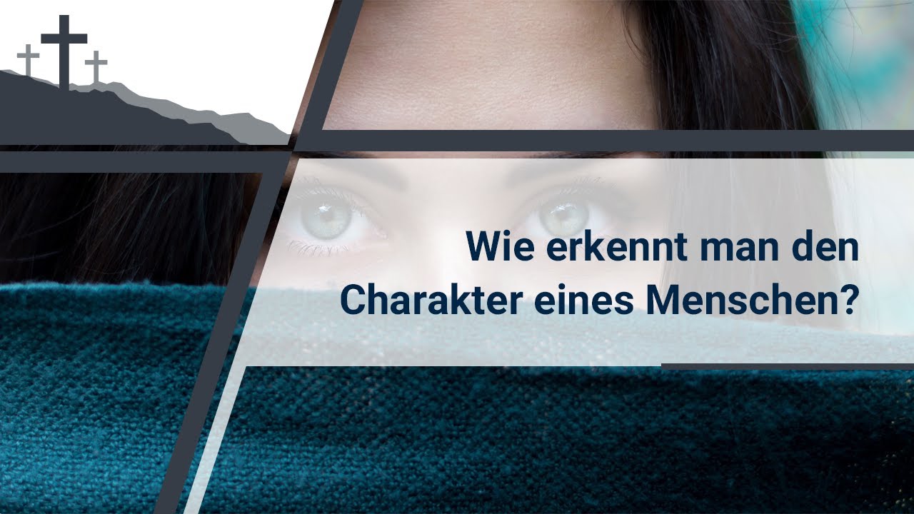 Wie erkennt man den Charakter eines Menschen