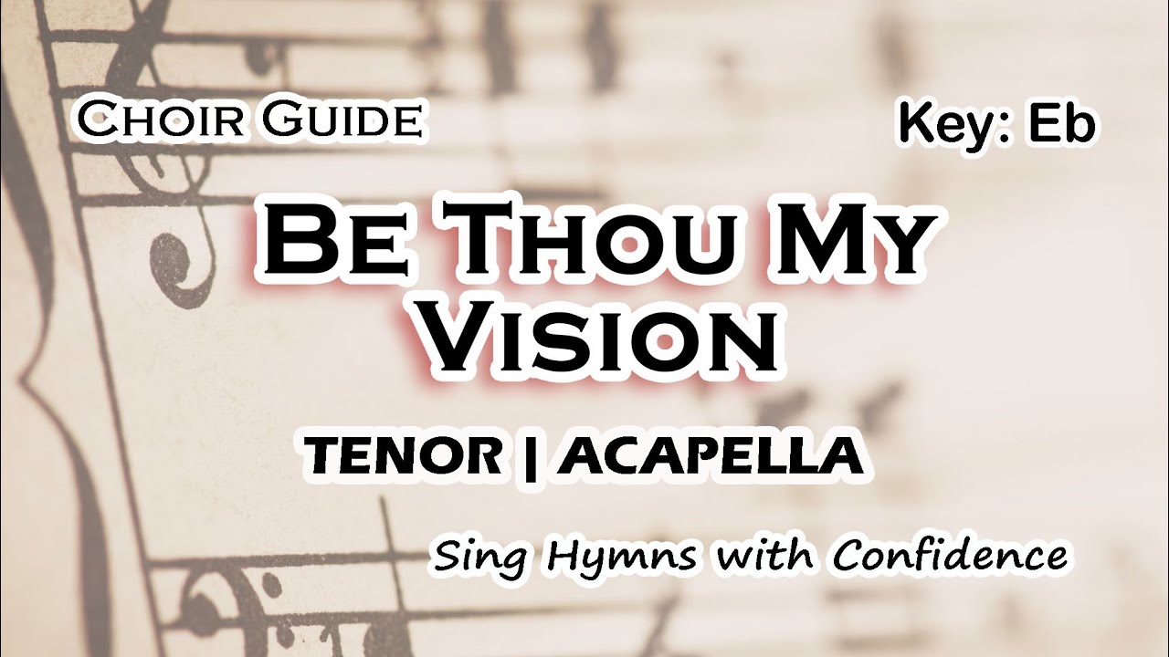 Be Thou My Vision | Tenor Vocal Guide