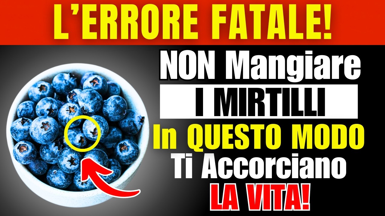 Più di 60 anni? Evita QUESTI 8 ERRORI FATALI con i Mirtilli: Gli ERRORI che OGNI Anziano DEVE Sapere