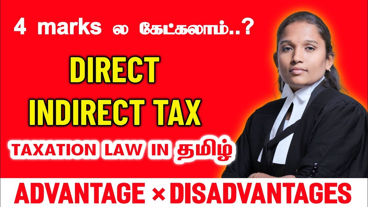 DIRECT&INDIRECT TAX IN TAMIL | TAXATION LAW | Advantage & Disadvantages in Tax | VETRI LAW TODAY