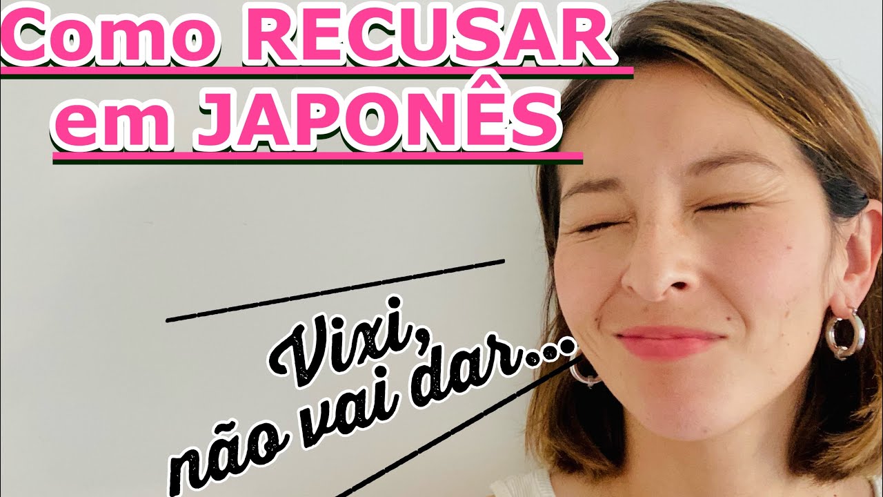 Como RECUSAR em japonês? PONTOS IMPORTANTES para você recusar o convite de um japonês🇯🇵