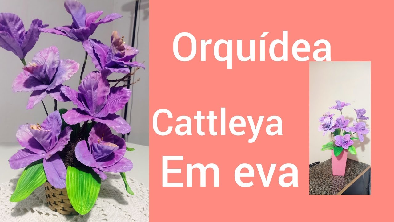 como montar um# orquídea#cattleya em eva