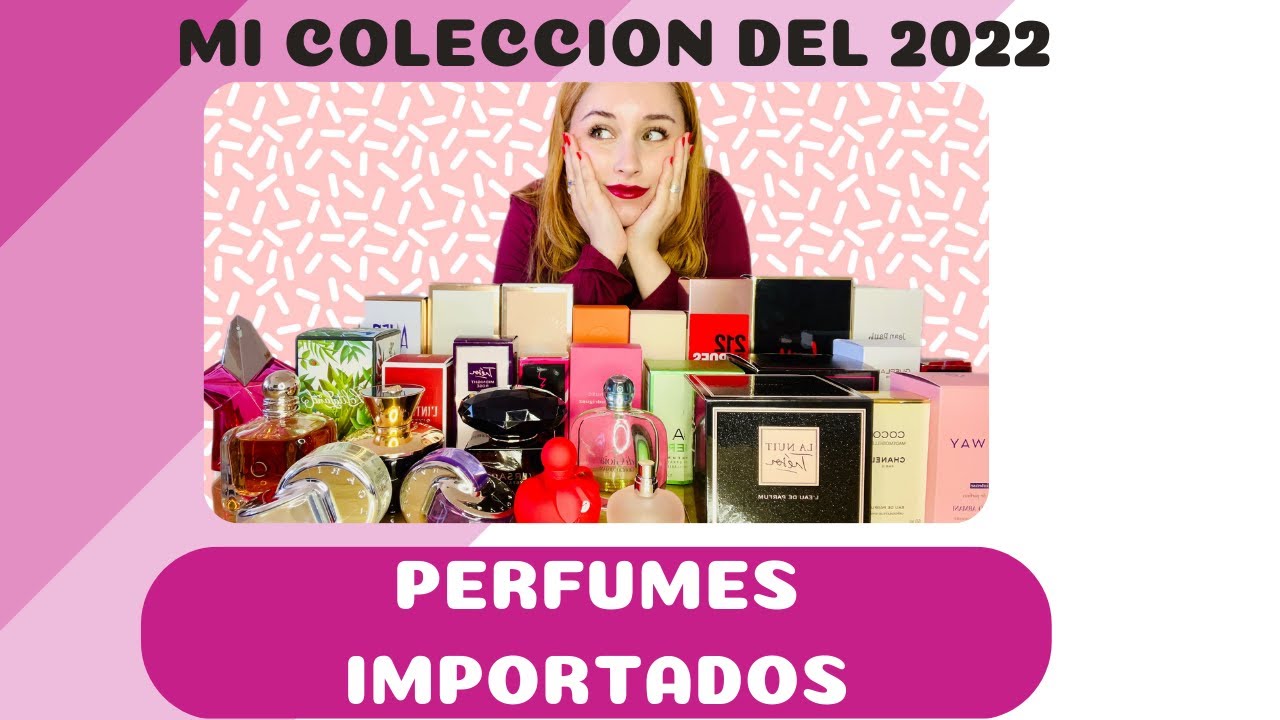 Mi colección de perfumes del 2022 PARTE 1, importados o de diseñador.