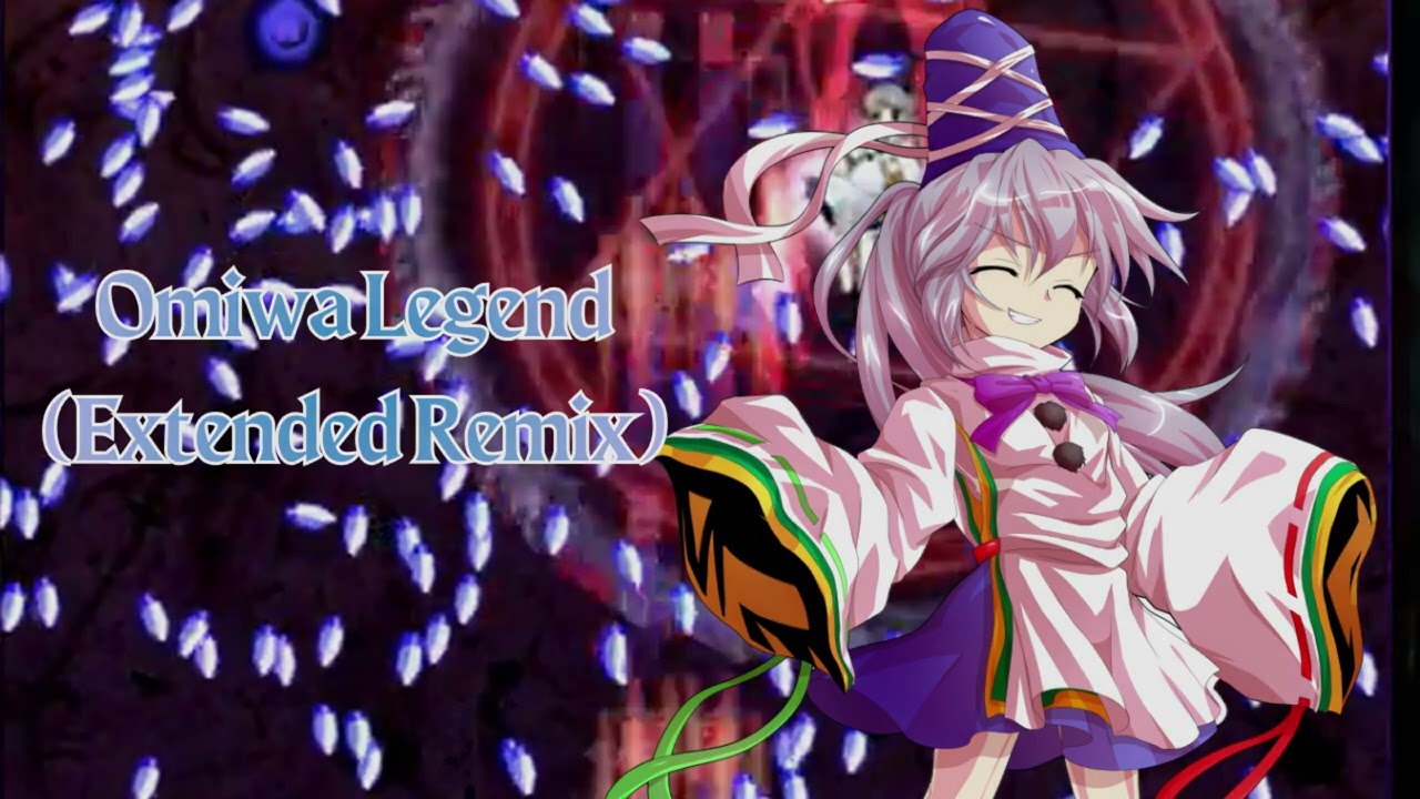 【東方神霊廟 ~ Ten Desires】Omiwa Legend (Extended Remix)