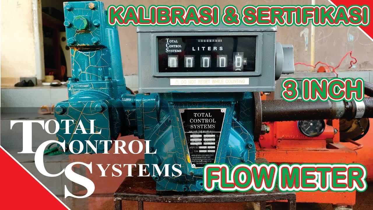 Kalibrasi flowMeter Total Control Systems | TCS 3 INCH
