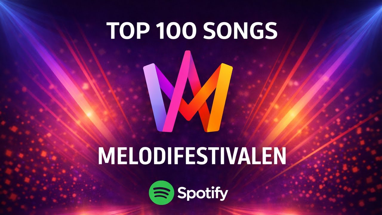 TOP 100 songs in Melodifestivalen according to Spotify [2026]