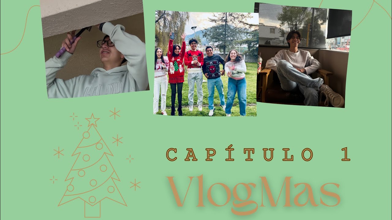 IT’SSSSSS TIMEEE 🎄| Vlogmas Cap. 1 