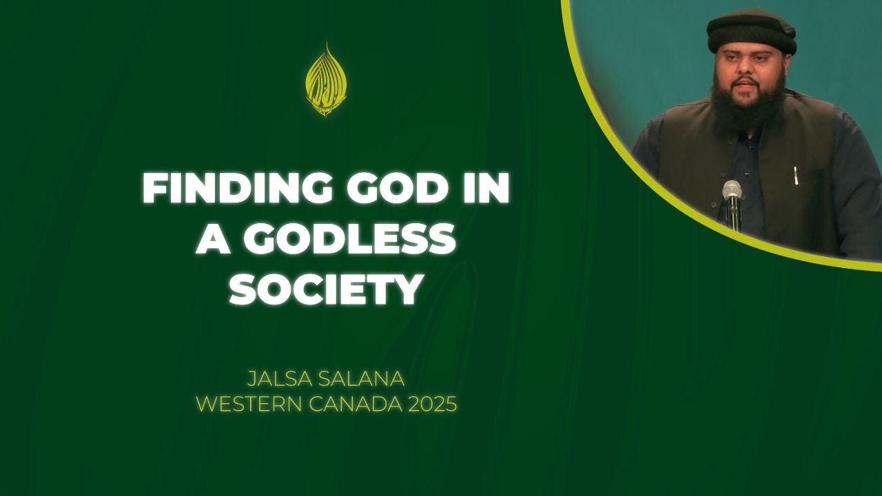 Finding God in a Godless Society | Jalsa Salana Western Canada 2025