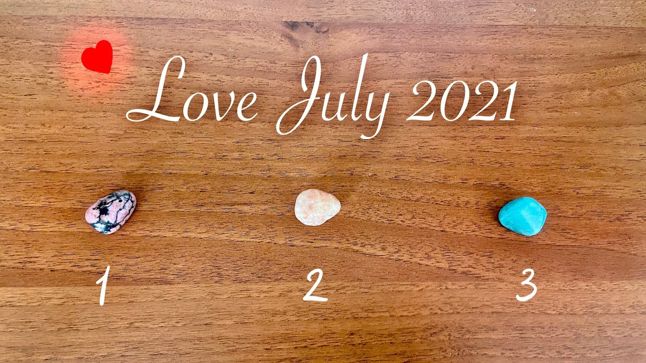 Love July 2021 Predictions🔮 Pick a Card 🔮Monthly Reading