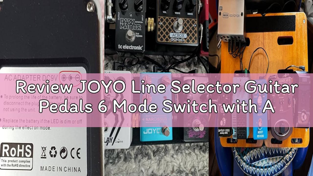 Review JOYO Line Selector Guitar Pedals 6 Mode Switch with AB 2 Effect Loops Independent Control Cha
