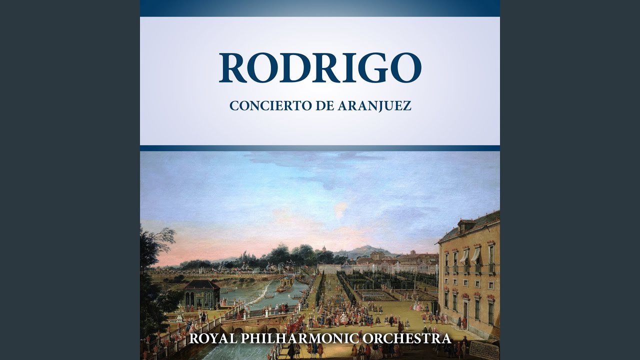 Concierto De Aranjuez - Adagio (2021 Digitally Remastered)