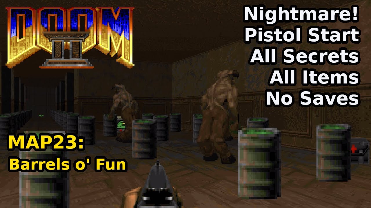 Doom II - MAP23: Barrels o' Fun (Кошмар! 100% секретов + предметы)