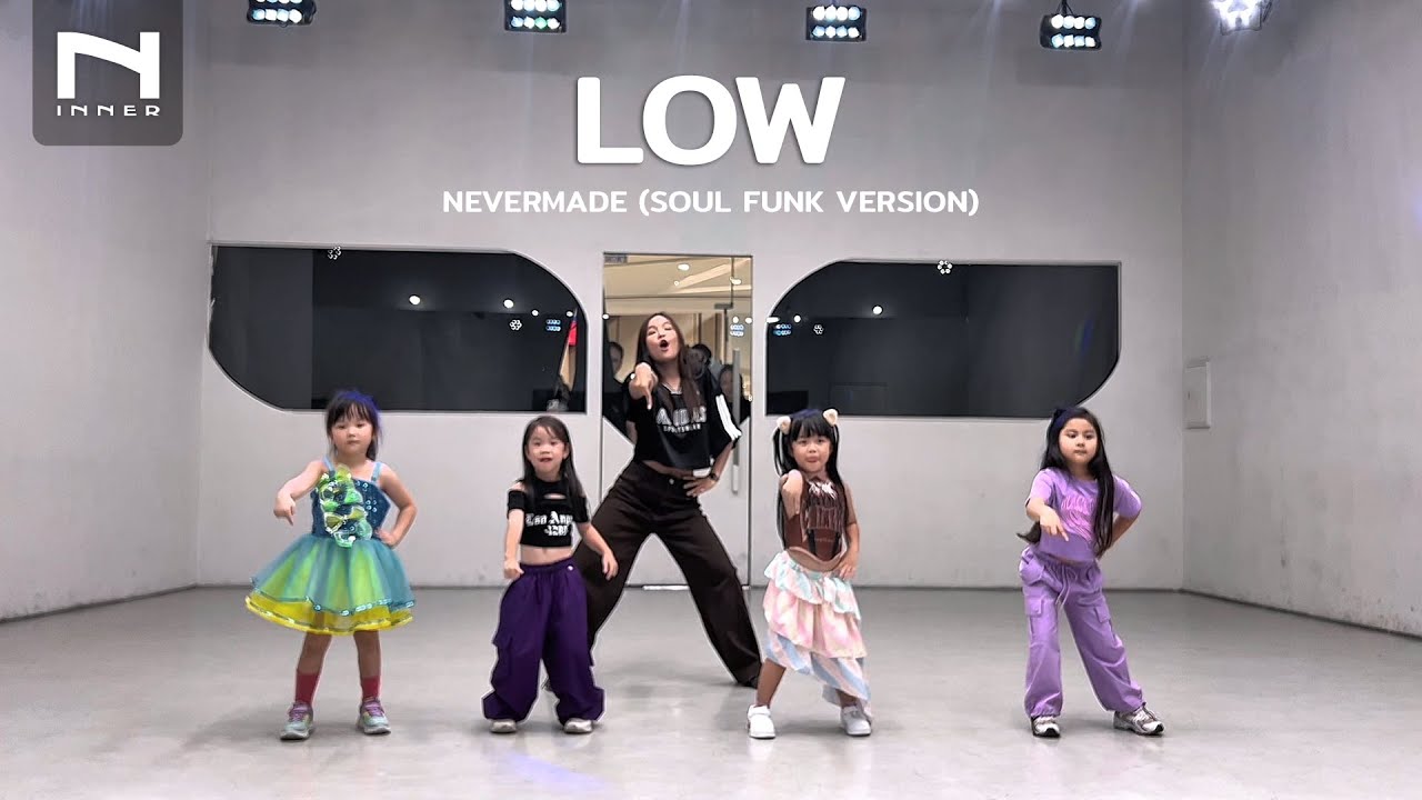 INNER KIDS │ BASIC DANCE │ LOW - NEVERMADE (SOUL FUNK VERSION)