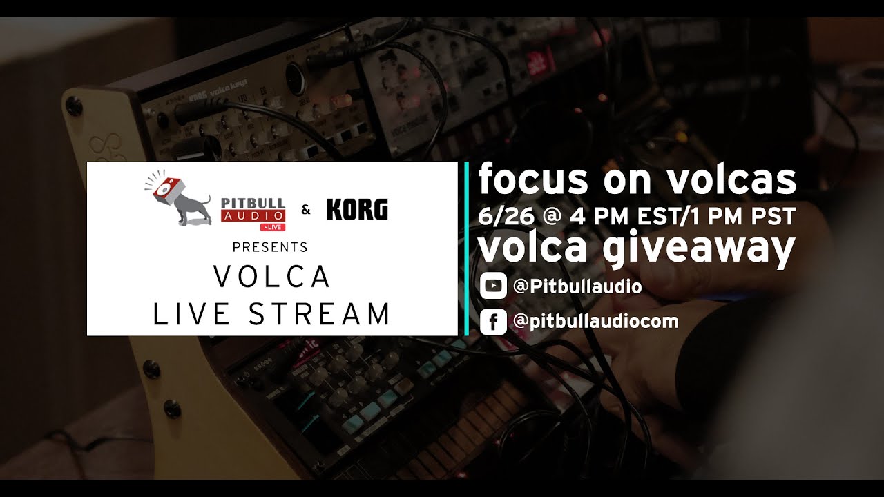 Pitbull Audio & Korg Present: Focus on Volcas