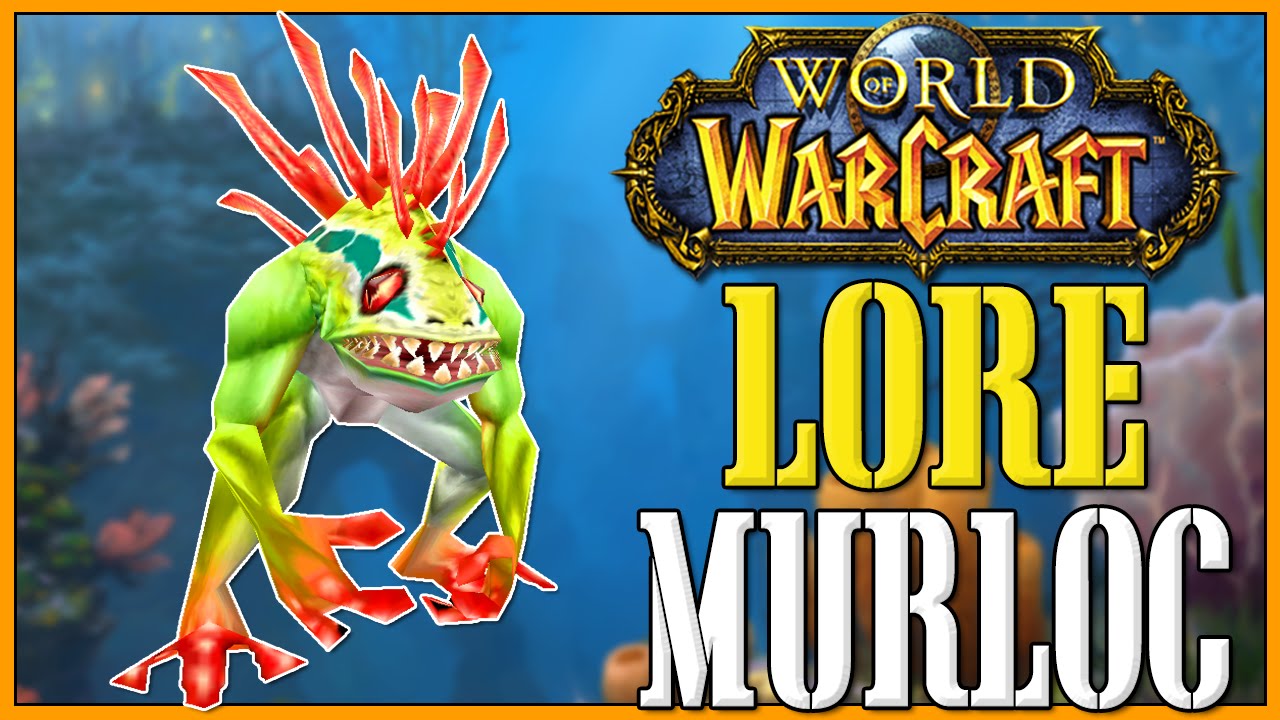 Мурлок &mdash; история World of Warcraft