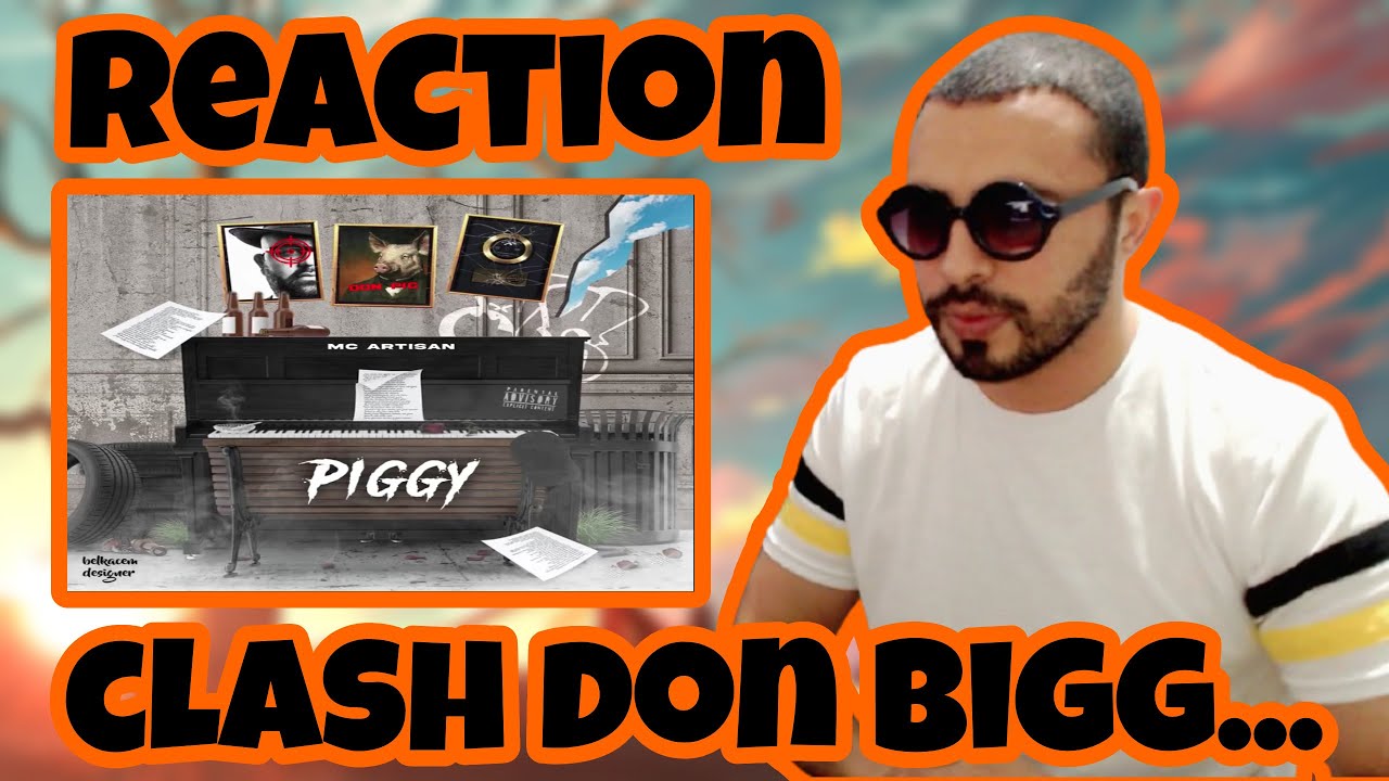 Mc Artisan - Piggy #Reaction Clash Don Bigg 🔥🔥 🇲🇦❤️🇩🇿💚