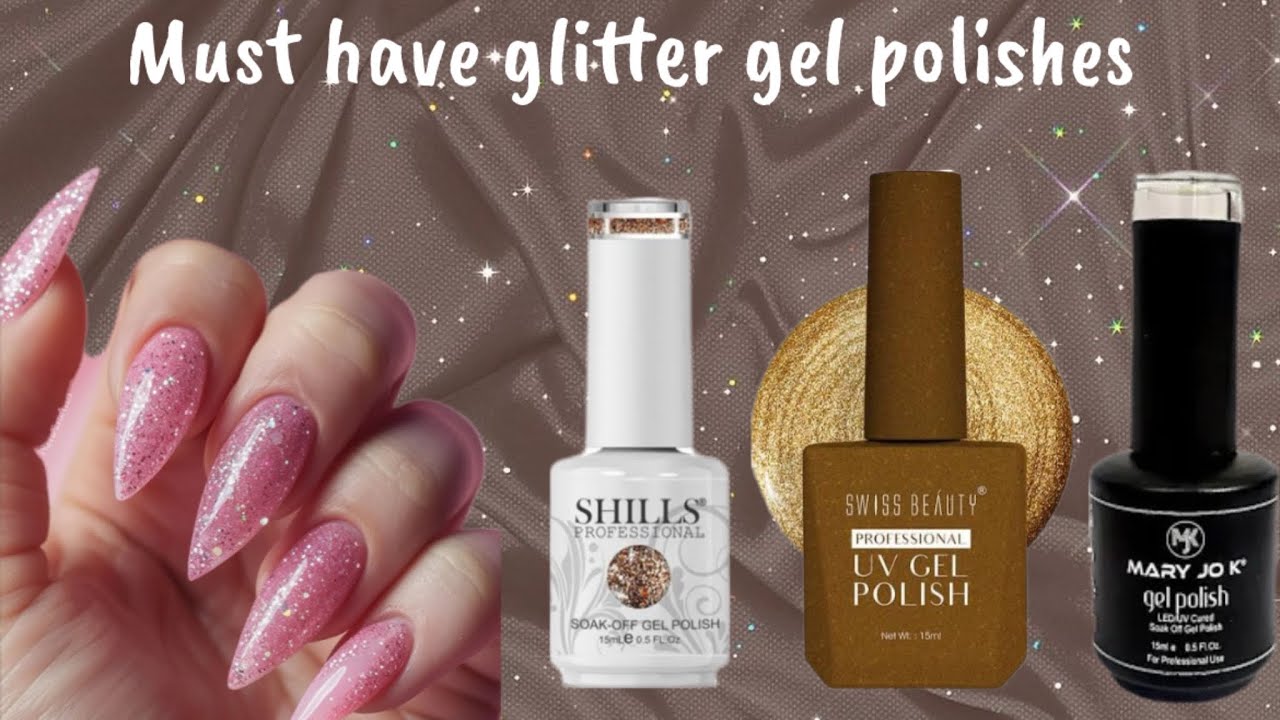Must have glitter gel polishes for nail art lovers✨💅