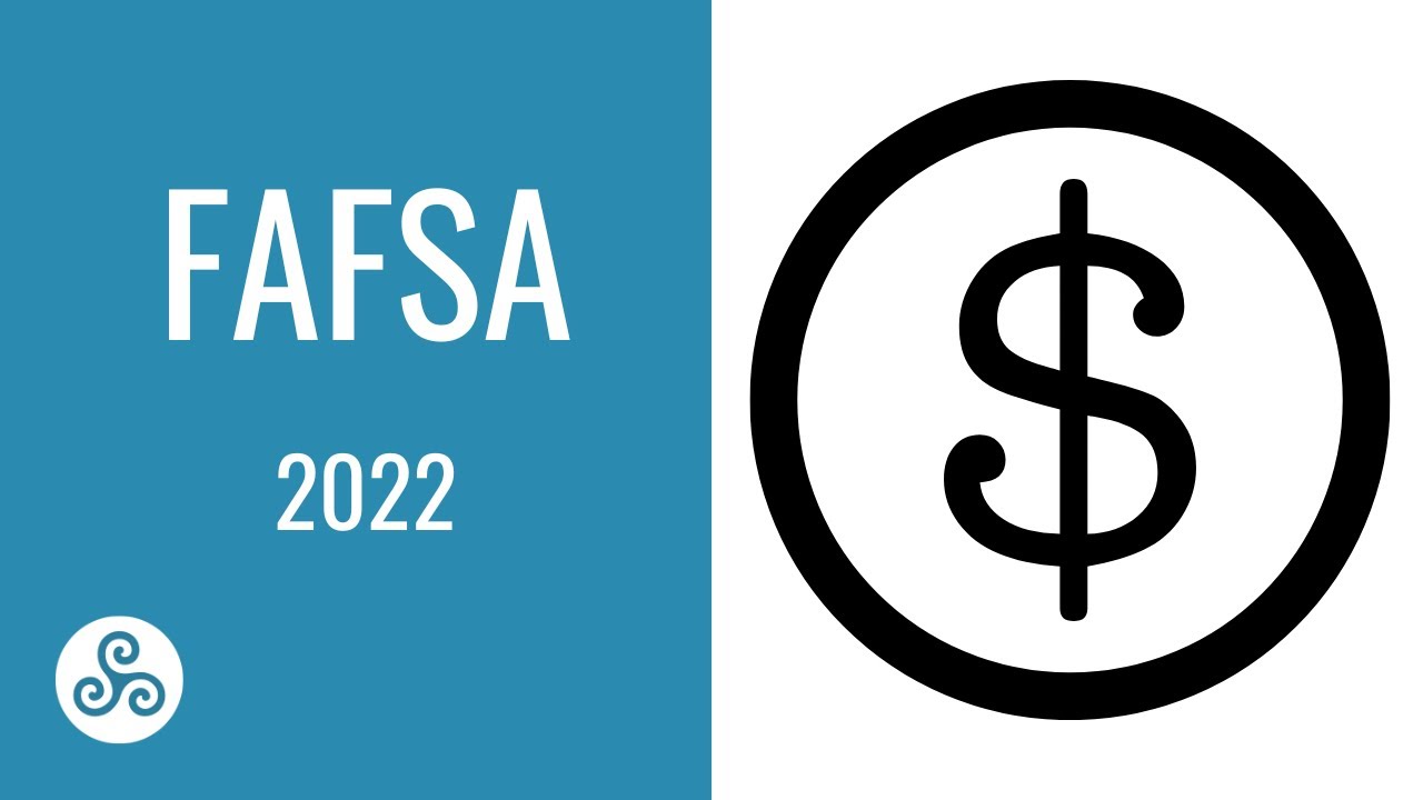 FAFSA 2022 - Understanding Federal Student Aid, Grants, Loans, EFC, Work Study, Merit Aid