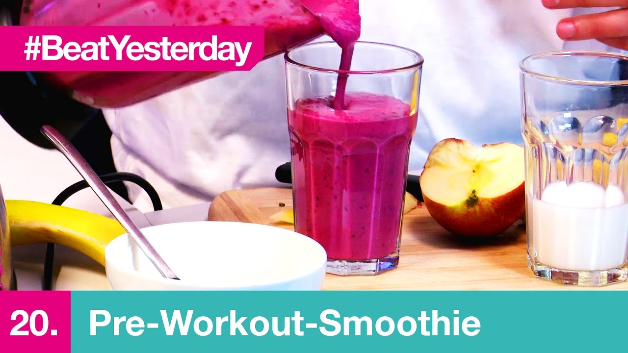 Beat Yesterday #20 | Pre-Workout Smoothie