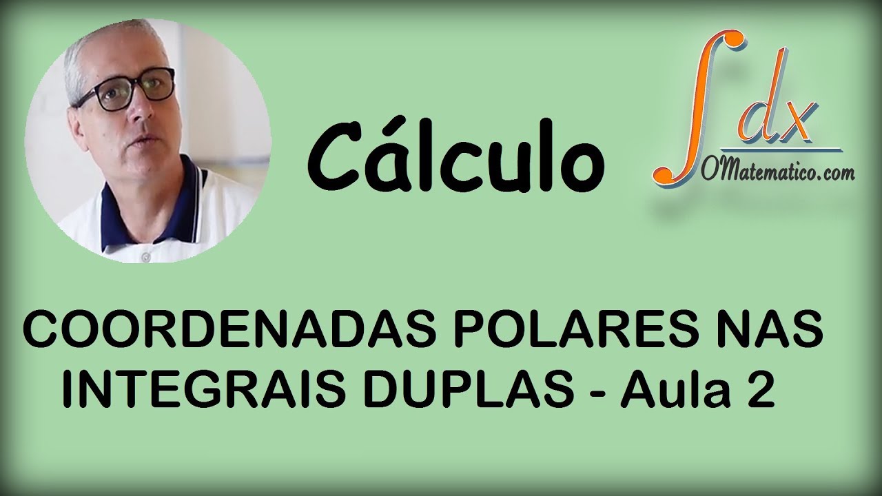 Grings - coordenadas polares nas integrais duplas - aula  2