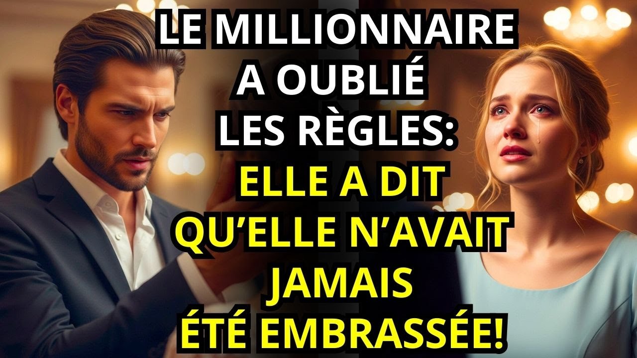 💔 LE MILLIONNAIRE A OUBLIÉ LES RÈGLES : ELLE A DIT QU'ELLE N'AVAIT JAMAIS ÉTÉ EMBRASSÉE !