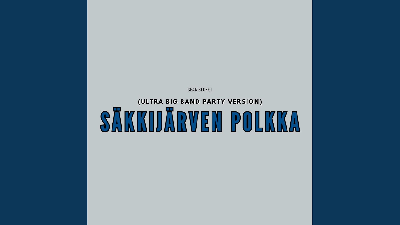 Säkkijärven Polkka (Ultra Big Band Party Version)