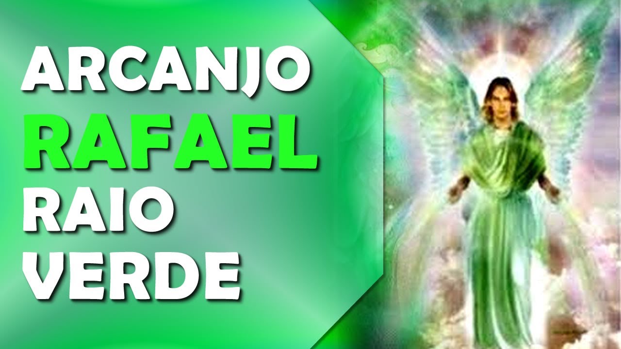 ARCANJO RAFAEL, RAIO VERDE, CURA, VERDADE, REGENERAÇÃO LIBERAÇÃO E JUSTIÇA, 741HZ.