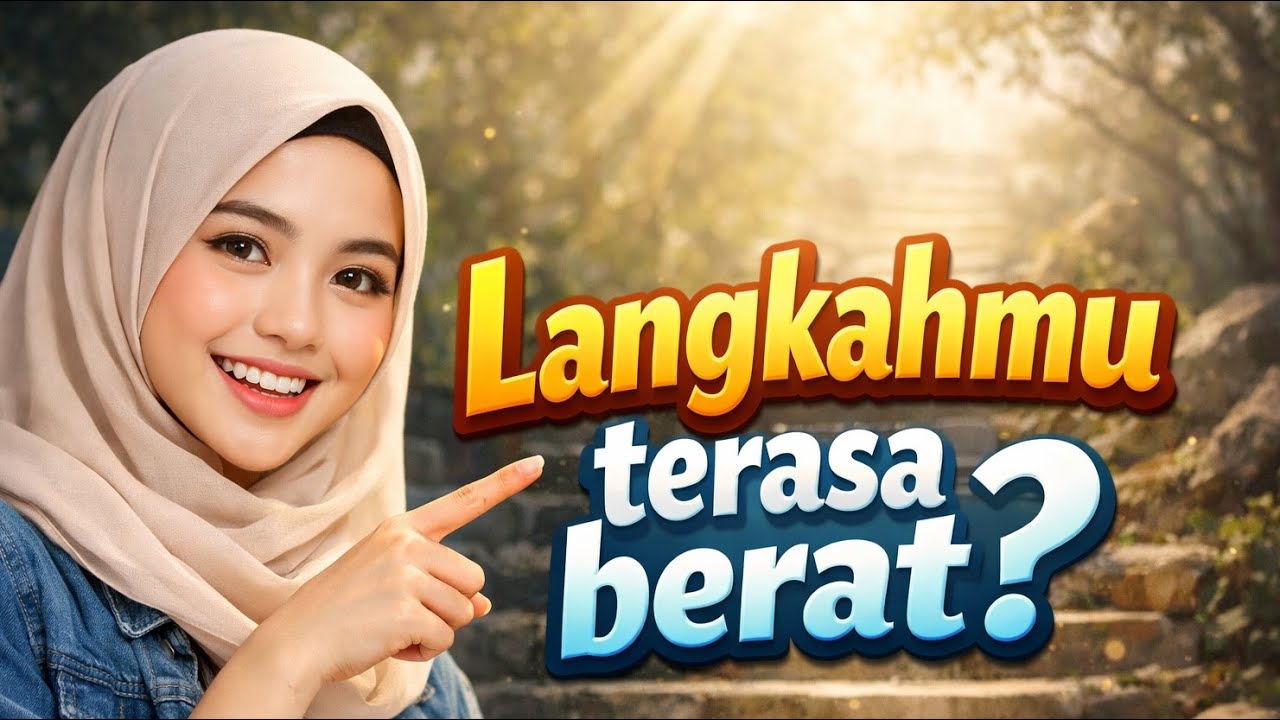 Langkahmu terasa berat ?